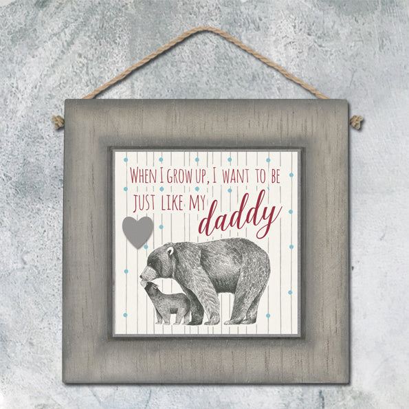 East of India Square Hanging Wooden Picture want to be just like my daddy’
